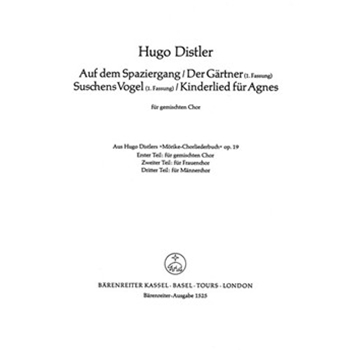 Kinderlied fur Agnes und drei Kanons (aus "Morike-Chorliederbuch" op. 19) by Distler Hugo for Mixed Choir