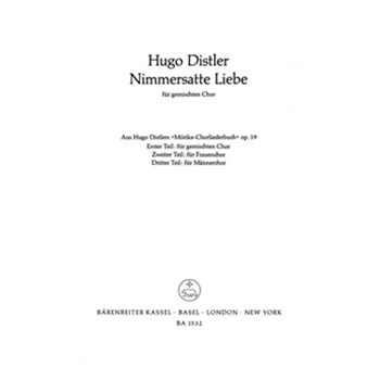 Nimmersatte Liebe (So ist die Lieb') (aus "Morike-Chorliederbuch" op. 19) by Distler Hugo for Mixed Choir