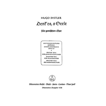 Denk' es o Seele (Ein Tannlein grunet wo) (aus "Morike-Chorliederbuch" op. 19) by Distler Hugo for Mixed Choir