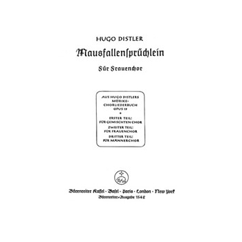 Mausfallenspruchlein (Kleine Gaste kleines Haus) (aus "Morike-Chorliederbuch" op. 19) by Distler Hugo for Female cho