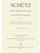 Small Sacred Concertos Volume 3 -drei Concertos for Soprano Alto Tenor and Bass- by Schutz Heinrich for SSolo/ASol