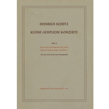 Kleine geistliche Konzerte Heft 10 SWV 305 -Ich hab mein Sach Gott heimGestellt- by Schutz Heinrich for 2SSolo/ASo