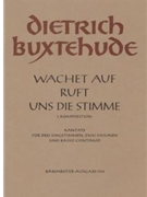 Wachet auf ruft uns die Stimme BuxWV 101 -Choralkantate- by Buxtehude Dietrich for Mixed Choir