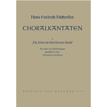 Da Jesus an dem Kreuze stund (1937) -Choralkantate- by Micheelsen Hans Fri for Mixed Choir
