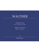 Organ Concertos based on old Masters by Walther Johann Gottfried - Auler Wolfgang - for Organ