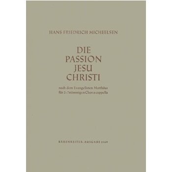 Matthaus-Passion (1945) -Passionsvertonung- by Micheelsen Hans Fri for Mixed Choir
