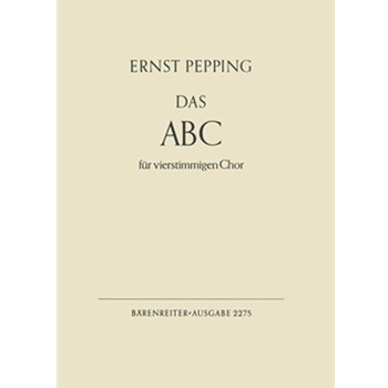 Das A-B-C -Ein lustiGes Gesungenes Alphabet- by Pepping Ernst for Mixed Choir