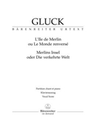 L'Ile de Merlin ou Le Monde renverse (Merlins Insel oder Die verkehrte Welt) -Comic Opera in one act by Gluck Christoph Willibald - Hauschka Thomas - for 3SSolo/5TS