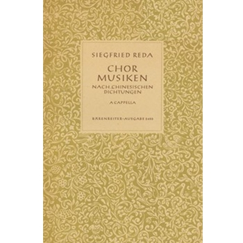 Chormusiken nach chinesischen Dichtungen (1947) by Reda Siegfried for Mixed Choir