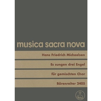 Es sungen drei Engel (1950) -Motette- by Micheelsen Hans Fri for Mixed Choir
