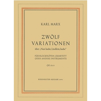 12 Variationen uber "Nun laube Lindlein laube" fur Recorder Quartet oder andere Instrumente op. 53 by Marx Karl for Recorder-S