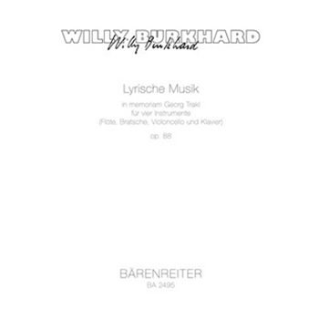 Lyrische Musik in memoriam Georg Trakl op. 88 (1949/1951) by Burkhard Willy for Fl/Va/Vc/p