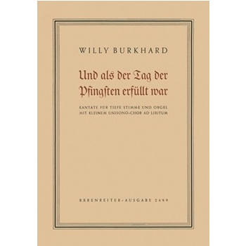 Und als der Tag der Pfingsten erfullt war op. 84 (1950) -Kantate- by Burkhard Willy for tVoice/Org