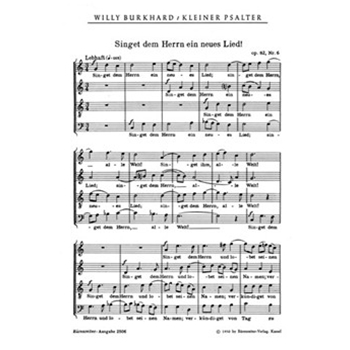 Singet dem Herrn ein neues Lied op. 82 -Motette- (Psalm 96 aus "Kleiner Psalter" (1950)) by Burkhard Willy for Mixed Choir