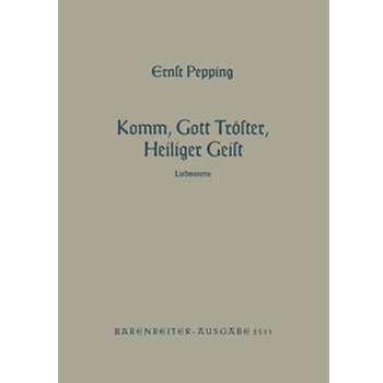 Komm Gott Troster Heiliger Geist (1952) -Liedmotette nach einer Weise der Bohmischen Bruder- by Pepping Ernst for Mixed Choir