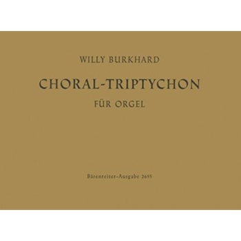 Choral-Tryptichon op. 91 (1953) by Burkhard Willy for Org