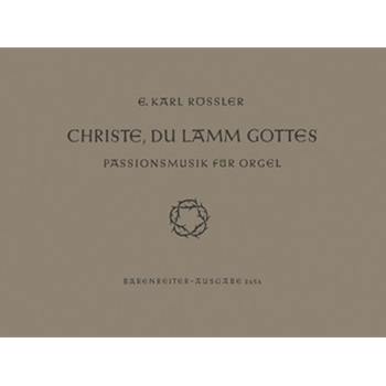 Christe du Lamm Gottes (1954) by Rossler Ernst Karl for Org