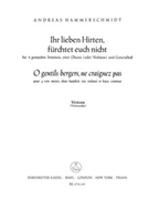 Ihr lieben Hirten furchtet euch nicht - O gentils bergers ne craignez paz fur 4 gemischte Stimmen by Hammerschmidt Andreas for