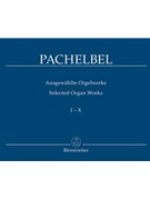 Selected Organ Works Volume 1-10 by Pachelbel Johann for Org