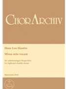 Missa octo vocum -Messe fur achtstimmigen Doppelchor- by Hassler Hans Leo for 2Mixed cho