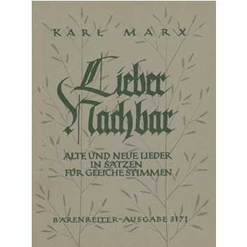 Lieber Nachbar (1935-1954) -Alte und neue Lieder in Satzen fur gleiche Stimmen- by Marx Karl for 2-4glVoice
