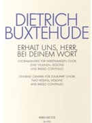 Erhalt uns Herr bei deinem Wort - Uphold us by Thy mighty BuxWV 27 -Choralkantate- by Buxtehude Dietrich for Mixed Choir