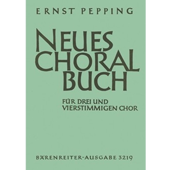 Neues Choralbuch fur drei- und vierstimmigen Chor by Pepping Ernst for Mixed Choir