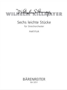 six leichte Stucke fur Streichorchester by Killmayer Wilhelm for StrOrch