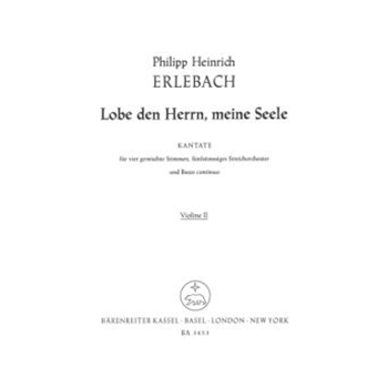 Lobe den Herrn meine Seele -Kantate fur vier gemischte Stimmen funfstimmiges Streichorchester und by Erlebach Philipp Heinrich for
