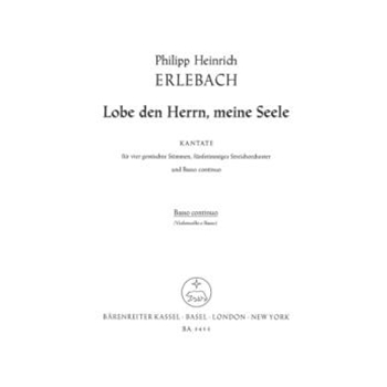Lobe den Herrn meine Seele -Kantate fur vier gemischte Stimmen funfstimmiges Streichorchester und by Erlebach Philipp Heinrich for