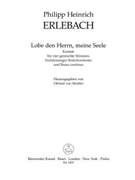 Lobe den Herrn meine Seele -Kantate fur vier gemischte Stimmen funfstimmiges Streichorchester und by Erlebach Philipp Heinrich for Mixed Choir