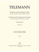 Ouverture und Conclusion D-Dur TWV 55:D1 (aus "Tafelmusik II") by Telemann Georg Philipp for
