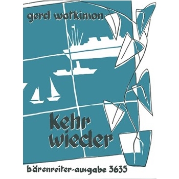 Kehrwieder -12 Chorlieder nach Texten von Hans Leip- by Watkinson Gerd for TTB