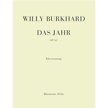 Das Jahr op. 62 by Burkhard Willy - Indermuhle Adelheid - for Mixed Choir