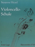 School for Violoncello Volume I: First Position -Workshop for beginners and advanced until 7th posi by Hirzel Susanne for Vc