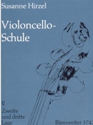 Violoncello-Schule Heft II: Die zweite und dritte Lage -Lehrgang fur Anfanger und FortGeschrittene by Hirzel Susanne for Vc