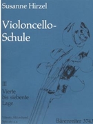 Violoncello-Schule Heft III: Vierte to Siebente Lage. Vibrato Akkordspiel Spiccato u. a. -Lehrgan by Hirzel Susanne for Vc