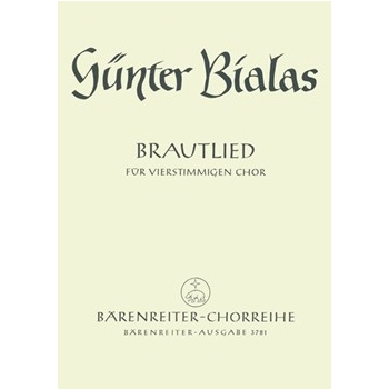Brautlied (1939/1940) -Chorlied auf einen Text aus Gottfried Herders "Stimmen der Volker"- by Bialas Gunter for Mixed Choir