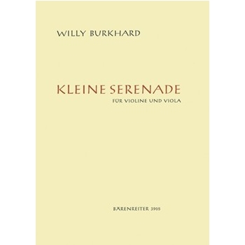 Kleine Serenade fur Violine und Viola op. 15 (1926) by Burkhard Willy for V/Va