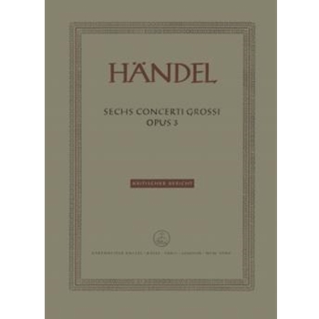 six Concerti grossi op. 3 HWV 312-317 by Handel George Frideric for