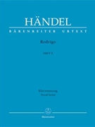 Rodrigo (Vincer se stesso Þ la maggior vittoria) HWV 5 -Opera in three acts- by Handel George Frideric - Kohs Andreas - for 4SSolo/TSo