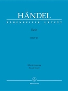 Ezio HWV 29 -Opera in three acts- by Handel George Frideric - Kohs Andreas - for SSolo/MezS