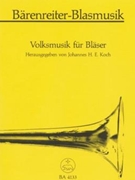 Volksmusik fur Blaser -30 Tanze Marsche und Lieder in Satzen von Johannes H.E.Koch und Heinrich Ehm by for Brass/wind