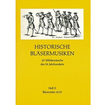 Historische Blasermusiken II -25 Militarmarsche des 18. Jahrhunderts. Ausgabe nach den Originalhands by for 2Ob/2clari