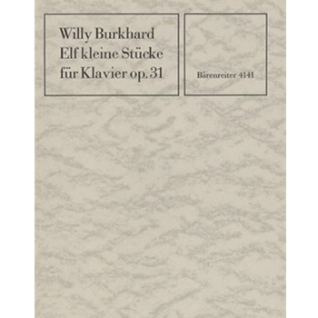 Elf kleine Stucke fur Klavier op. 31 (1931) by Burkhard Willy for Piano