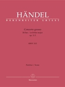 Concerto Grosso Opus 3 #2 B-flat Major by Handel George Frideric for Full Score