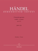 Concerto Grosso Opus 6 #4 A Minor by Handel George Frideric for Full Score
