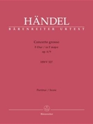 Concerto Grosso Opus 6 #9 F Major by Handel George Frideric for Full Score