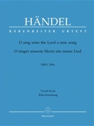 O Sing Unto The Lord A New Song by Handel George Frideric - Kohs Andreas - for SATB