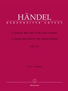 O praise the Lord with one consent HWV 254 by Handel George Frideric for SSolo/TSol